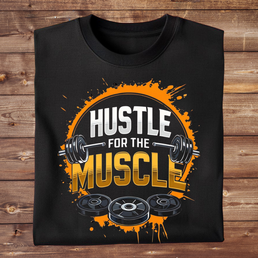 HUSTLE FOR THE MUSCLE