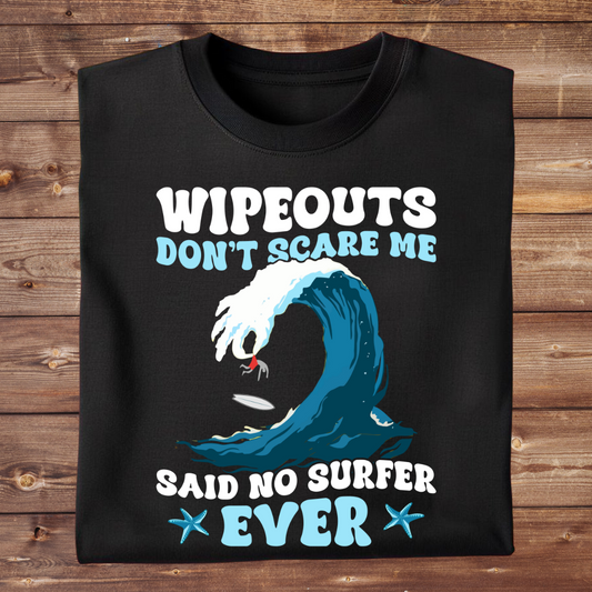 WIPEOUTS DON'T SCARE ME