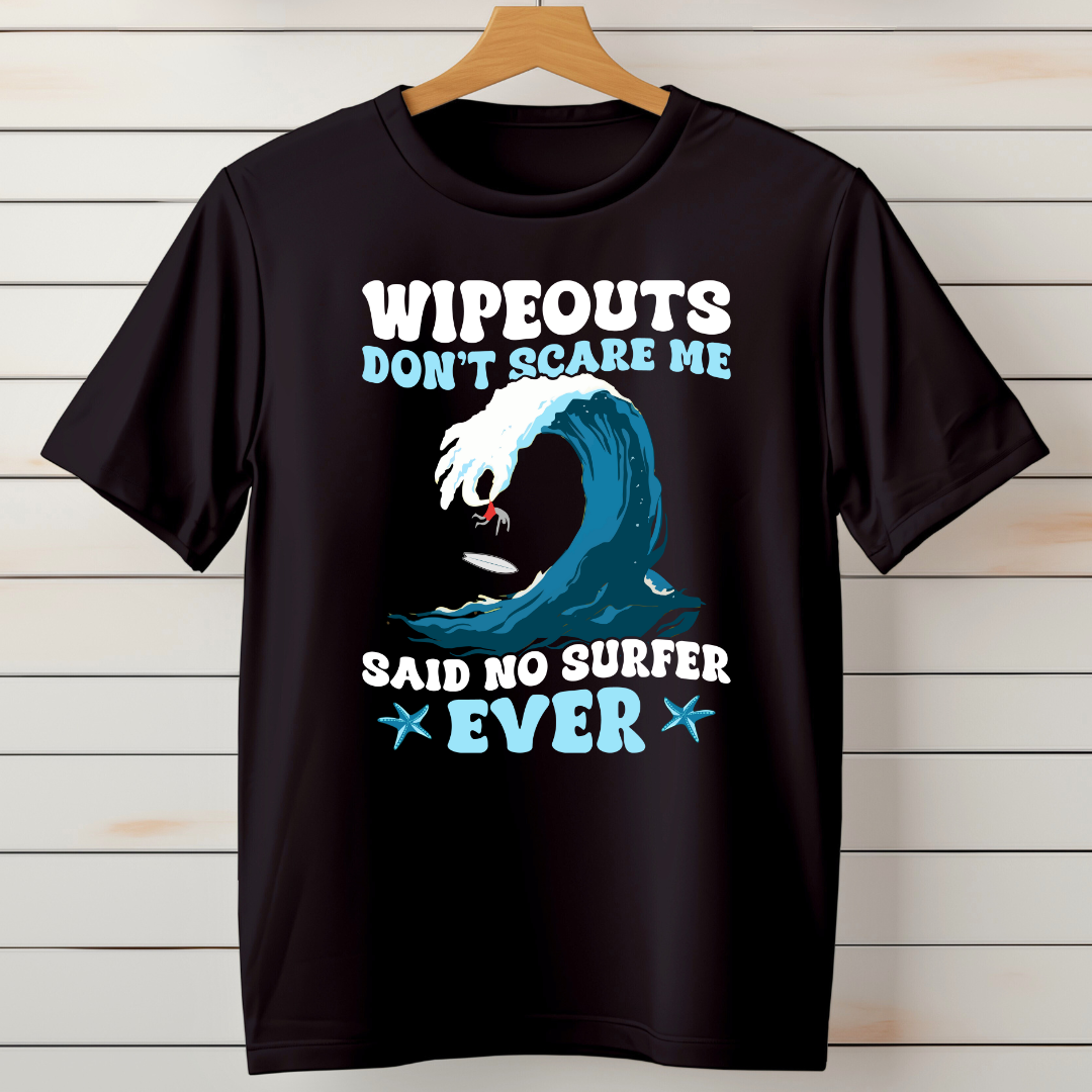 WIPEOUTS DON'T SCARE ME